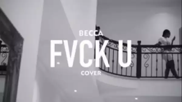 Becca - Fvck You (Cover)